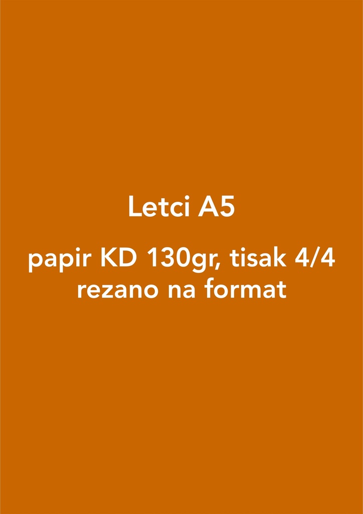 Letci A5, papir KD 130gr, tisak 4/4, rezano na format - 2000 kom