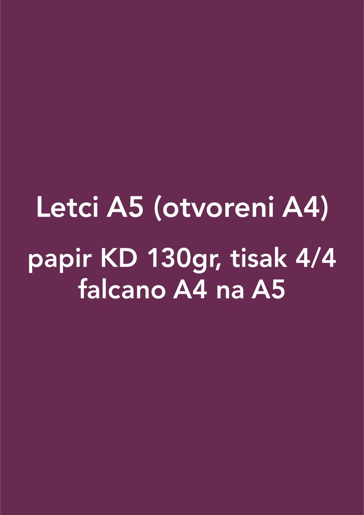 Letci A5 (otvoreni A4), papir KD 130gr, tisak 4/4, falcano A4 na A5 ili A4 na american format - 10 000 kom