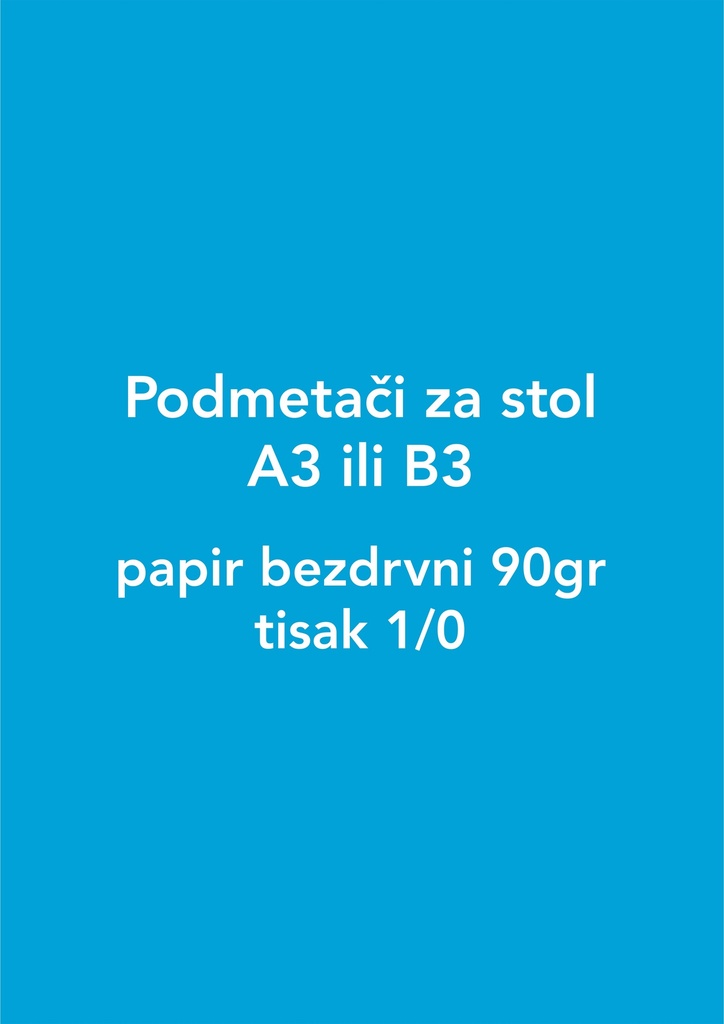 Podmetači za stol A3 ili B3, papir bezdrvni 90gr, tisak 1/0 - 20 000 kom