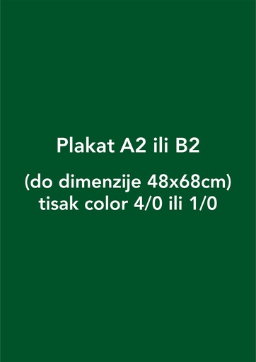 [PB21000] Plakat A2 ili B2 (do dimenzije 48x68cm) tisak color 4/0 ili 1/0 - 1000 kom