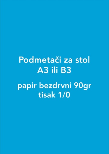 [POD05000] Podmetači za stol A3 ili B3, papir bezdrvni 90gr, tisak 1/0 - 1/5000